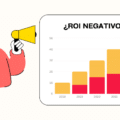 ¿Cómo afrontar y remontar un ROI negativo?