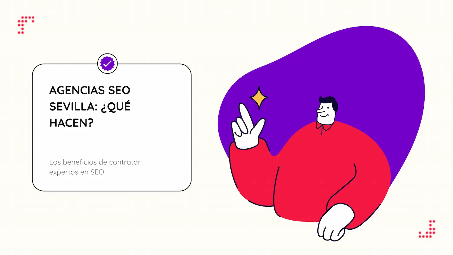 Ilustración de un hombre con un jersey rojo señalando un cuadrado con el título del artículo: agencias SEO Sevilla